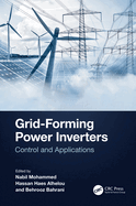 Grid-Forming Power Inverters: Control and Applications