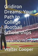 Gridiron Dreams: Your Path to College Football Scholarships