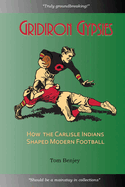 Gridiron Gypsies: How The Carlisle Indians Shaped Modern Football