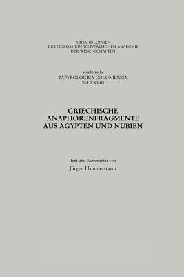 Griechische Anaphorenfragmente Aus gypten Und Nubien - Hammerstaedt, Jrgen