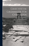 Griechische Grammatik Fur Gymnasien: Syntax