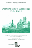 Griechische Kultur in Sudosteuropa in Der Neuzeit: Beitrage Zum Symposium in Memoriam Gunnar Herin (Wien, 16.-18. Dezember 2004) - Stassinopoulou, Maria A (Editor), and Zelepos, Ioannis (Editor)