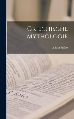 Griechische Mythologie - Preller, Ludwig