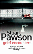 Grief Encounters - Pawson, Stuart