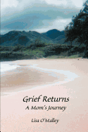 Grief Returns: A Mom's Journey