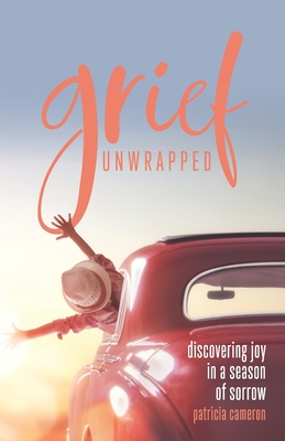Grief Unwrapped: Discovering Joy in a Season of Sorrow - Swanberg, Dennis (Foreword by), and St Amant, Betsy (Editor), and Scriven, Kathie (Editor)