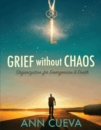Grief without Chaos: Organization for Emergencies & Death