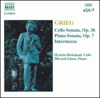 Grieg: Cello Sonata, Op. 36; Piano Sonata, Op. 7; Intermezzo - Havard Gimse (piano); Oystein Birkeland (cello)