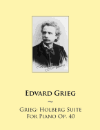 Grieg: Holberg Suite For Piano Op. 40