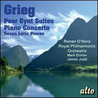 Grieg: Peer Gynt Suites; Piano Concerto; Seven Lyric Pieces - Ronan O'Hora (piano); Royal Philharmonic Orchestra