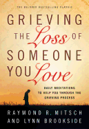Grieving the Loss of Someone You Love: Daily Meditation to Help You Through the Grieving Process