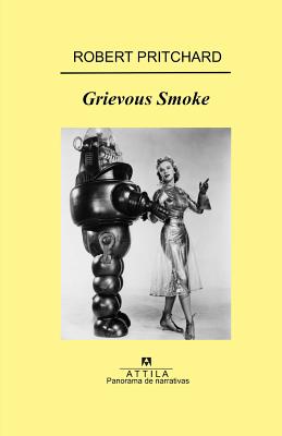 Grievous Smoke - Pritchard, Robert