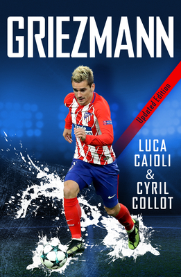 Griezmann: Updated Edition - Caioli, Luca