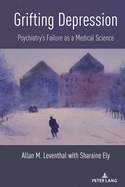 Grifting Depression: Psychiatry's Failure as a Medical Science
