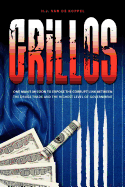 Grillos: One Man's Mission to Expose the Corrupt Link Between the Drugs Trade and the Highest Level of Government