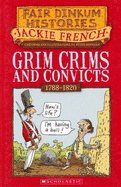Grim Crims & Convicts (Fair Dinkum Histories #1)