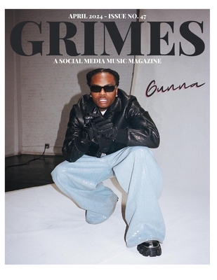 Grimes Magazine - April 2024 Issue 47: Featuring on the front cover "Gunna" and on the back cover RCA Records Artist, "Pressa", - Martinez, Mario Fernando