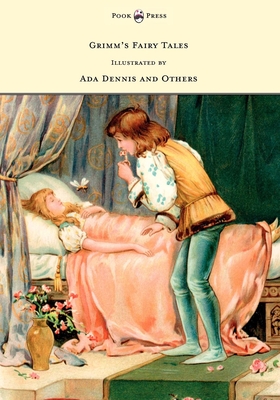 Grimm's Fairy Tales - Illustrated by Ada Dennis and Others - Brothers, Grimm