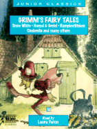 Grimms' Fairy Tales: Snow White, Hansel and Gretel, etc - Grimm, Jacob, and Grimm, Wilhelm, and Paton, Laura (Read by)