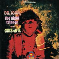 Gris-Gris - Dr. John, The Night Tripper