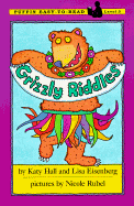 Grizzly Riddles - Hall, Katy, and Eisenberg, Lisa