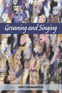 Groaning and Singing