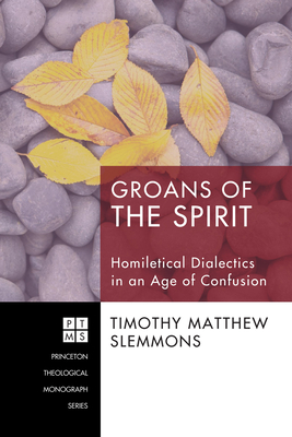 Groans of the Spirit - Slemmons, Timothy Matthew