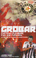 Grobar: Partizan Pleasure, Pain and Paranoia: Lifting the Lid on Serbia's Undertakers