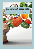 Grocery List Essentials: A Convenient Way to Plan Your Shopping