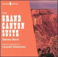 Grofe: Grand Canyon Suite; Ives: Orchestral Suite No.2 - London Symphony Orchestra Chorus (choir, chorus); Stanley Black (conductor)