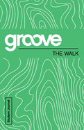 Groove: The Walk Student Journal