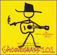 Groovegrass 101 Featuring Groovegrass Boyz - Groovegrass