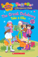 Groovy Girls Sleepover Club #6:: The Great Outdoors: Take a Hike - Epstein, Robin