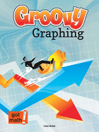 Groovy Graphing: Quadrant One and Beyond
