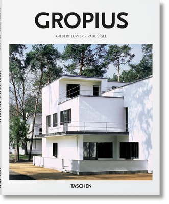 Gropius - Lupfer & Paul Sigel, Gilbert, and Taschen, and Gssel, Peter (Editor)