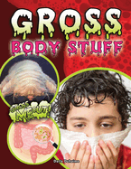 Gross Body Stuff