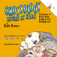 Grossology Begins at Home