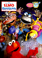 Grouchland Stinks!