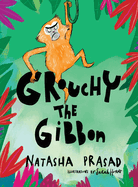 Grouchy the Gibbon