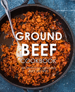 Ground Beef Cookbook: 50 Delicious Ground Beef Recipes