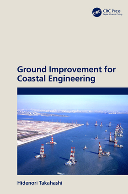 Ground Improvement for Coastal Engineering - Takahashi, Hidenori
