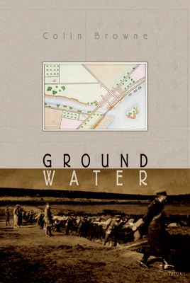 Ground Water - Browne, Colin