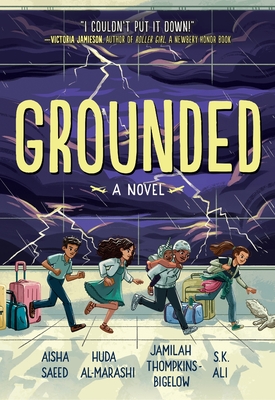 Grounded - Saeed, Aisha, and Ali, S K, and Thompkins-Bigelow, Jamilah