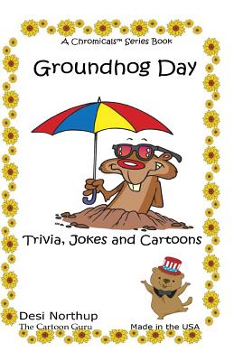 Groundhog Day: Jokes & Cartoons in Black and White - Northup, Desi