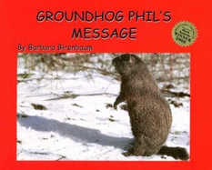 Groundhog Phil's Message