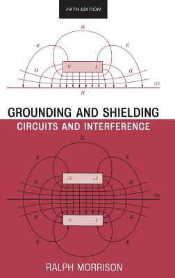 Grounding and Shielding: Circuits and Interference - Morrison, Ralph
