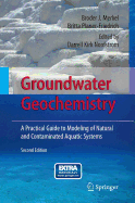 Groundwater Geochemistry: A Practical Guide to Modeling of Natural and Contaminated Aquatic Systems