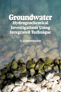 Groundwater: Hydrogeochemical Investigations Using Integrated Technique