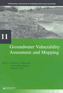 Groundwater Vulnerability Assessment and Mapping: Iah-Selected Papers, Volume 11