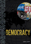 Groundwork Democracy - Laxer, James